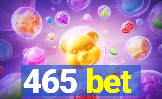 465 bet